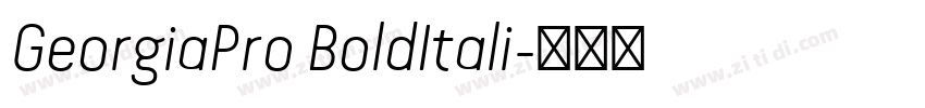 GeorgiaPro BoldItali字体转换